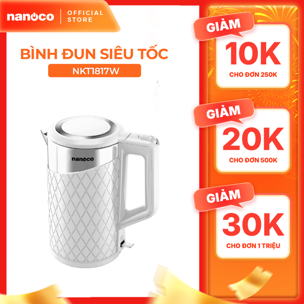 Bình đun siêu tốc inox 304 Nanoco model NKT1817 dung tích 1.8 lít (có đèn LED: báo xanh )