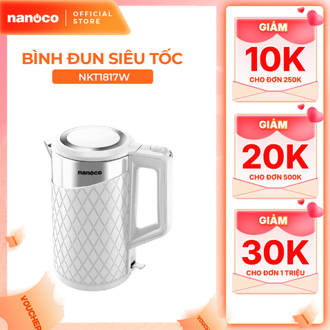 Bình đun siêu tốc inox 304 Nanoco model NKT1817 dung tích 1.8 lít (có đèn LED: báo xanh )