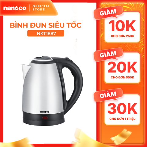 Bình đun siêu tốc inox 304 Nanoco model NKT1886/ NKT1887 dung tích 1.8 lít (có đèn LED chỉ báo sôi)