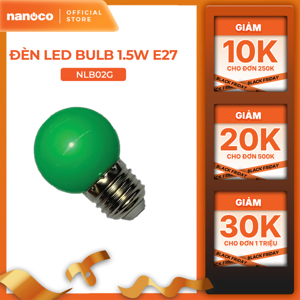 Bóng bulb LED E27 Nanoco model NLB0 1.5W (màu xanh, lục, cam, hồng, đỏ, tím, trắng, vàng)