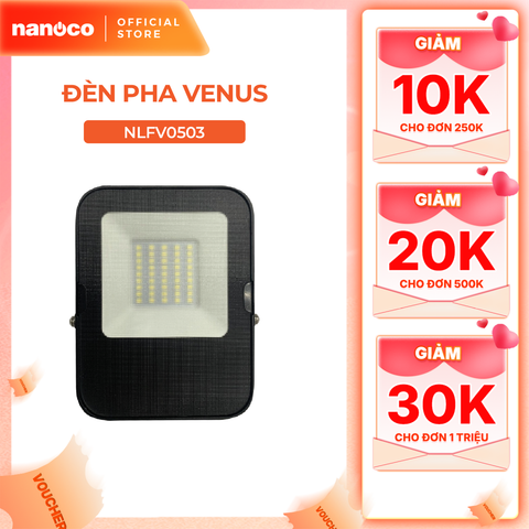 Đèn Pha LED Nanoco chống nước 20W/ 30W/ 50W - Ánh sáng trắng, trung tính, vàng