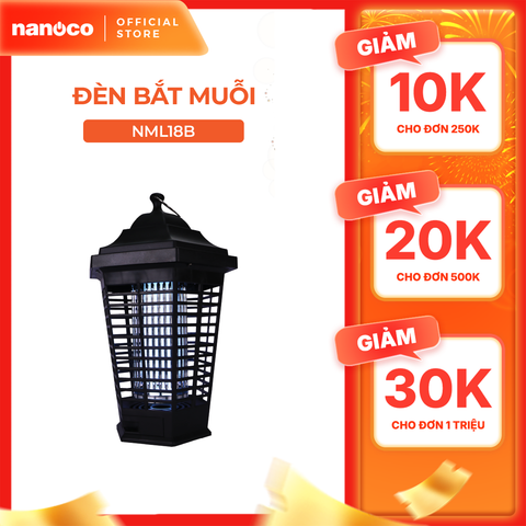Đèn bắt muỗi Nanoco model NML06B/ NML18B tiêu diệt muỗi với lưới điện mạnh mẽ (công suất 6W/ 8W)