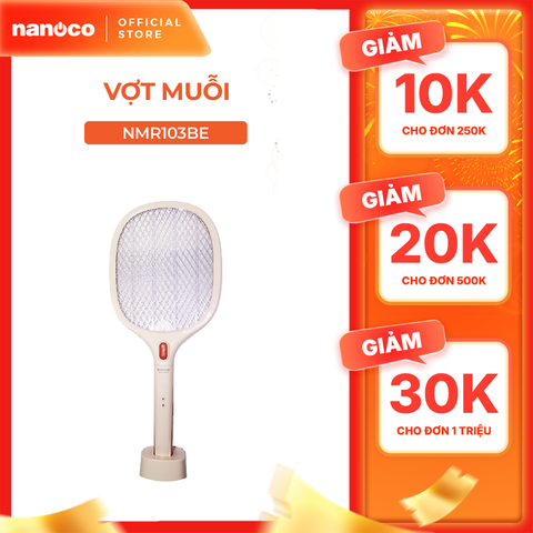 Vợt muỗi Nanoco màu kem model NMR103BE (pin lithium 18650h-220V, cổng sạc Micro USB 5V, dây sạc, đế cắm đi động)