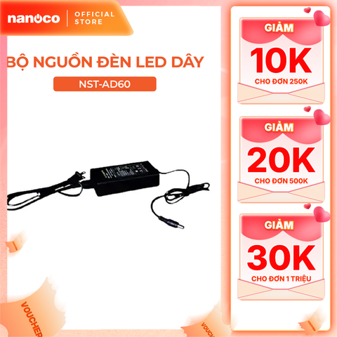 Bộ nguồn đèn Nanoco dùng cho LED dây trong nhà Max 30W, 60W