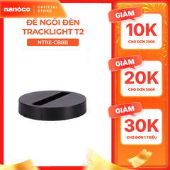 Đế ngồi cho TrackLight Nanoco model NTRE-CB8 (8cm, màu trắng. màu đen)
