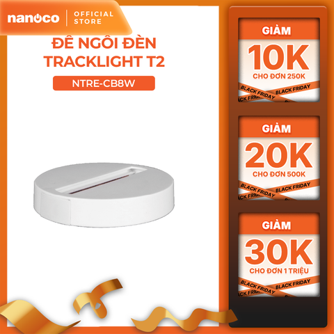 Đế ngồi cho TrackLight Nanoco model NTRE-CB8 (8cm, màu trắng. màu đen)