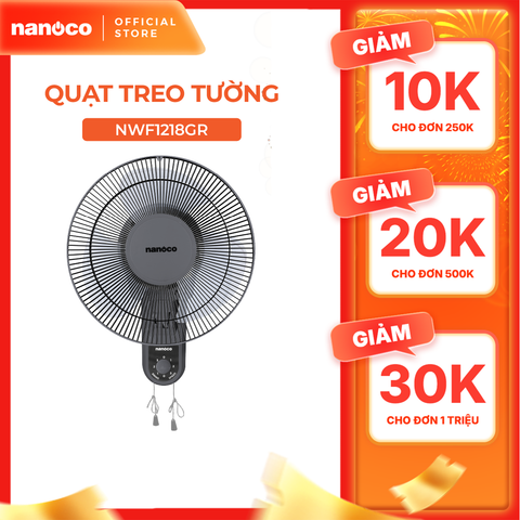 Quạt treo tường 2 dây Nanoco model NWF1218GR màu ghi (3 chế độ gió, công suất 30W, bạc đạn )