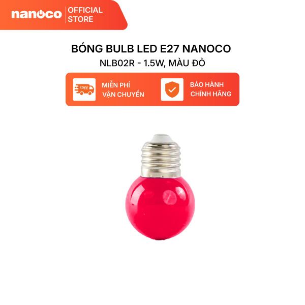 Combo 10 Bóng bulb LED E27 Nanoco model NLB0 1.5W (màu xanh, lục, cam, hồng, đỏ, tím, trắng, vàng)