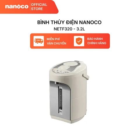 Bình thủy điện Nanoco model NETF320/ NETF400/ NETF500 dung tích 3.2L, 4L và 5L (Công suất 750W)
