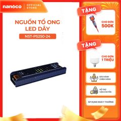 Nguồn tổ ong Nanoco dùng cho LED dây trong nhà Max 250W