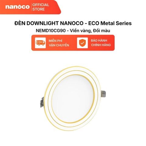 Đèn LED âm trần Nanoco ECO Metal Series 10W Ø90 | Viền Trắng/Vàng/Bạc | Ánh sáng 3000K/4000K/6500K/Đổi màu
