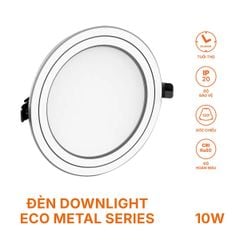 Đèn âm trần Nanoco ECO Metal Series 10W viền kim loại tiết kiệm điện