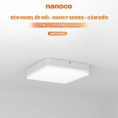 ĐÈN LED ỐP TRẦN NỔI NANOCO NANCY – ĐÈN LED PANEL TRÒN, VUÔNG CẢM BIẾN