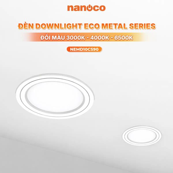 Đèn LED âm trần Nanoco ECO Metal Series 10W Ø90 | Viền Trắng/Vàng/Bạc | Ánh sáng 3000K/4000K/6500K/Đổi màu