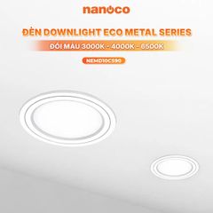 Đèn LED âm trần Nanoco ECO Metal Series 10W Ø90 | Viền Trắng/Vàng/Bạc | Ánh sáng 3000K/4000K/6500K/Đổi màu