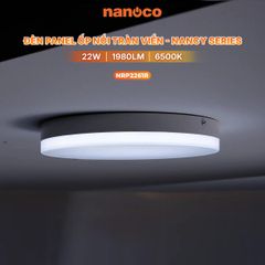 Đèn LED Panel Ốp Trần Nổi Tròn 22W Nancy Series Nanoco