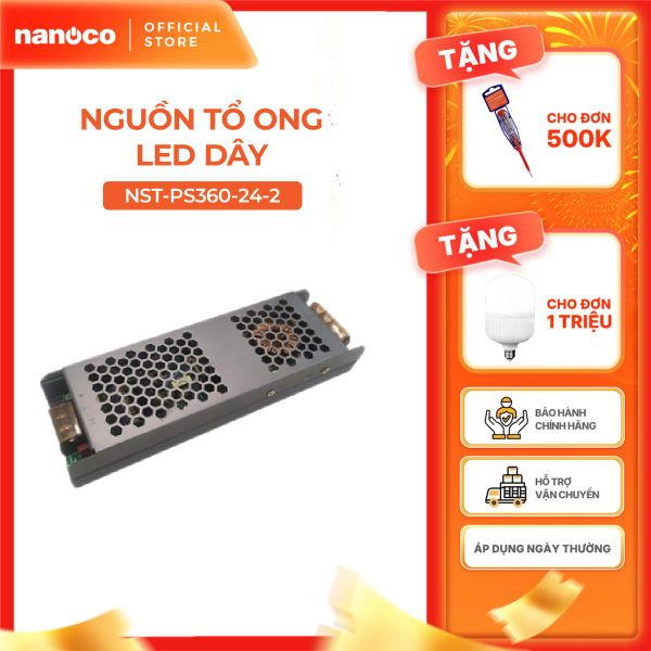 Nguồn tổ ong Nanoco dùng cho LED dây trong nhà Max 360W