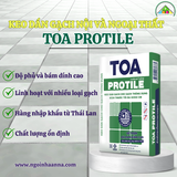 Keo dán gạch nội và ngoại thất TOA Protile - Keo dán gạch nhập khẩu từ Thái Lan