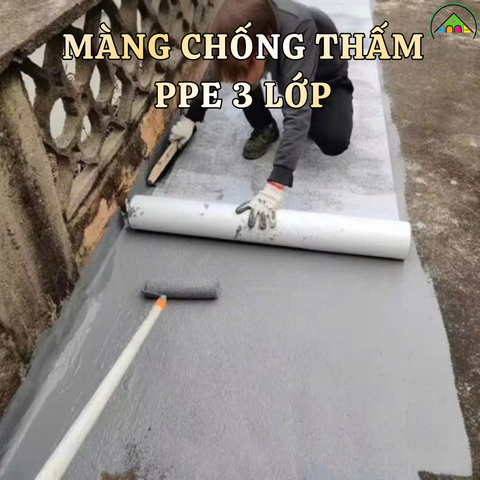 Màng Chống Thấm PPE 3 Lớp - Chống Thấm Hiệu Quả