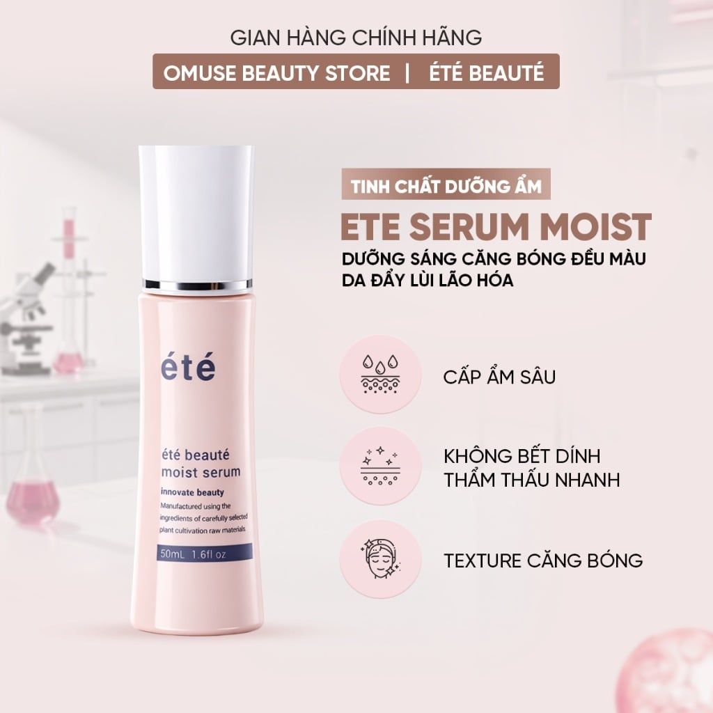 Tinh Chất Serum Làm Sáng Và Chống Lão Hoá Été Beauté Moist Serum 50ml Hỗ Trợ Căng Bóng, Phục Hồi Da, Mờ Thâm, Trắng Da