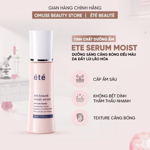 Tinh Chất Serum Làm Sáng Và Chống Lão Hoá Été Beauté Moist Serum 50ml Hỗ Trợ Căng Bóng, Phục Hồi Da, Mờ Thâm, Trắng Da