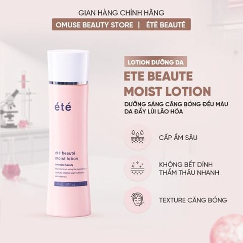 Toner Dưỡng Da Dưỡng Ẩm Da Été Beauté Moist Lotion Chống Lão Hoá Giúp Sáng Da, Se Khít Lỗ Chân Lông 120ml