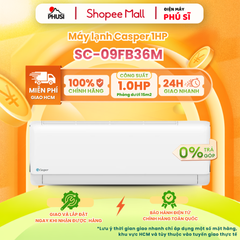 Máy Lạnh Casper 1HP SC-09FB36M/ 1.5HP SC-12FB36M/ 2HP SC-18FB36M/ 2.5HP SC-24FB36M