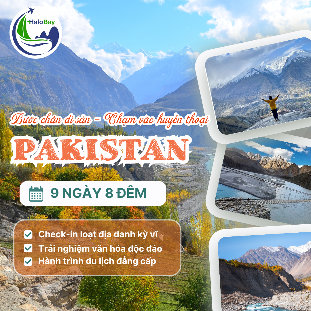  TOUR DU LỊCH PAKISTAN – HÀNH TRÌNH GIỮA BA DÃY NÚI HUYỀN THOẠI 