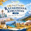 Tour Kazakhstan Kyrgyzstan 9 ngày 8 đêm HaloBay Travel