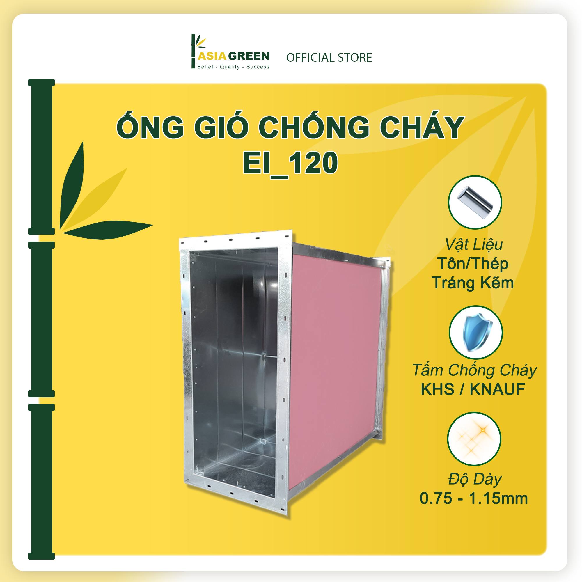 ASIA GREEN - Ống Gió Chống Cháy EI120, Tôn/Thép Tráng Kẽm, Bọc Tấm KHS/KNAUF, Độ Dày 0.75-1.15mm (Giá bao gồm VAT)