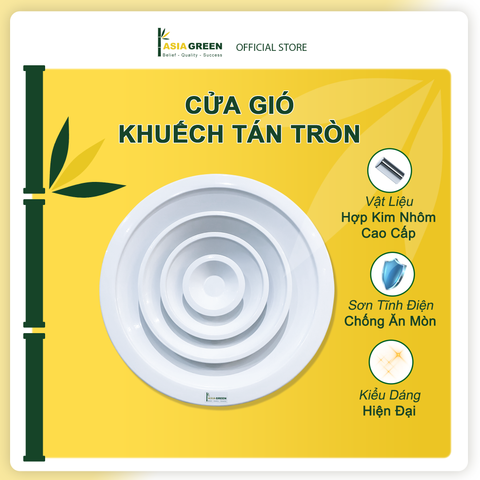 ASIA GREEN - Cửa Gió Khuếch Tán Tròn, Hợp Kim Nhôm Cao Cấp, Sơn Tĩnh Điện, Chống Ăn Mòn (Giá Bao Gồm VAT)