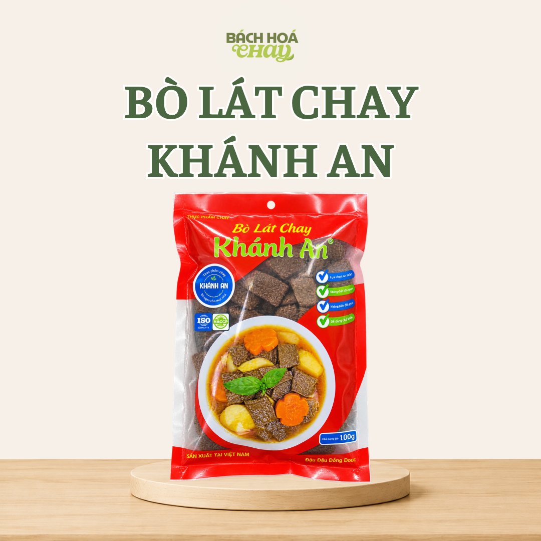  BÒ LÁT CHAY KHÁNH AN – NGUYÊN LIỆU CHAY TIỆN LỢI, GIÀU ĐẠM THỰC VẬT 