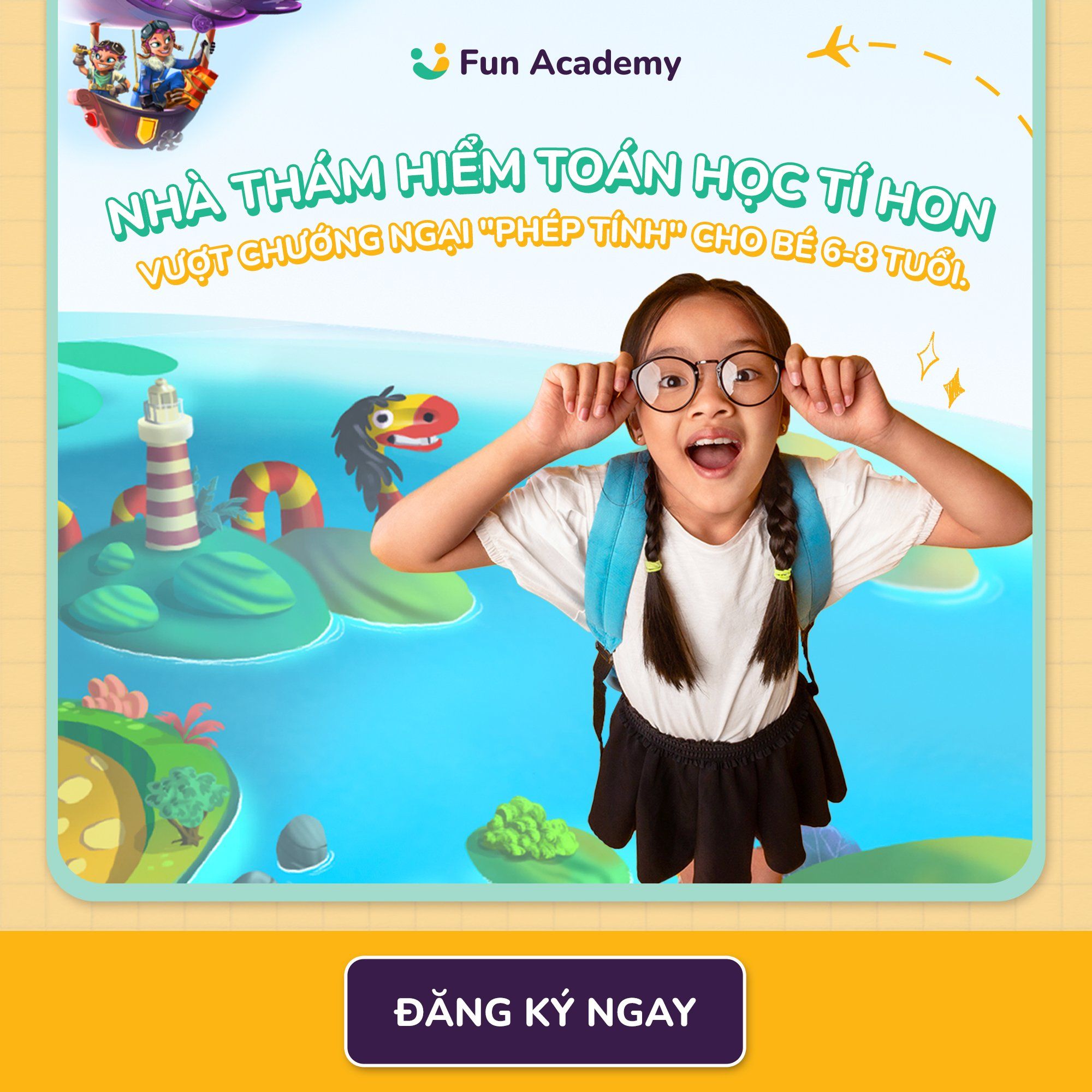  NHÀ THÁM HIỂM TOÁN TÍ HON: VƯỢT CHƯỚNG NGẠI "PHÉP TÍNH" CHO TRẺ 6-8 TUỔI (ĐÃ CÓ MATIFIC) 