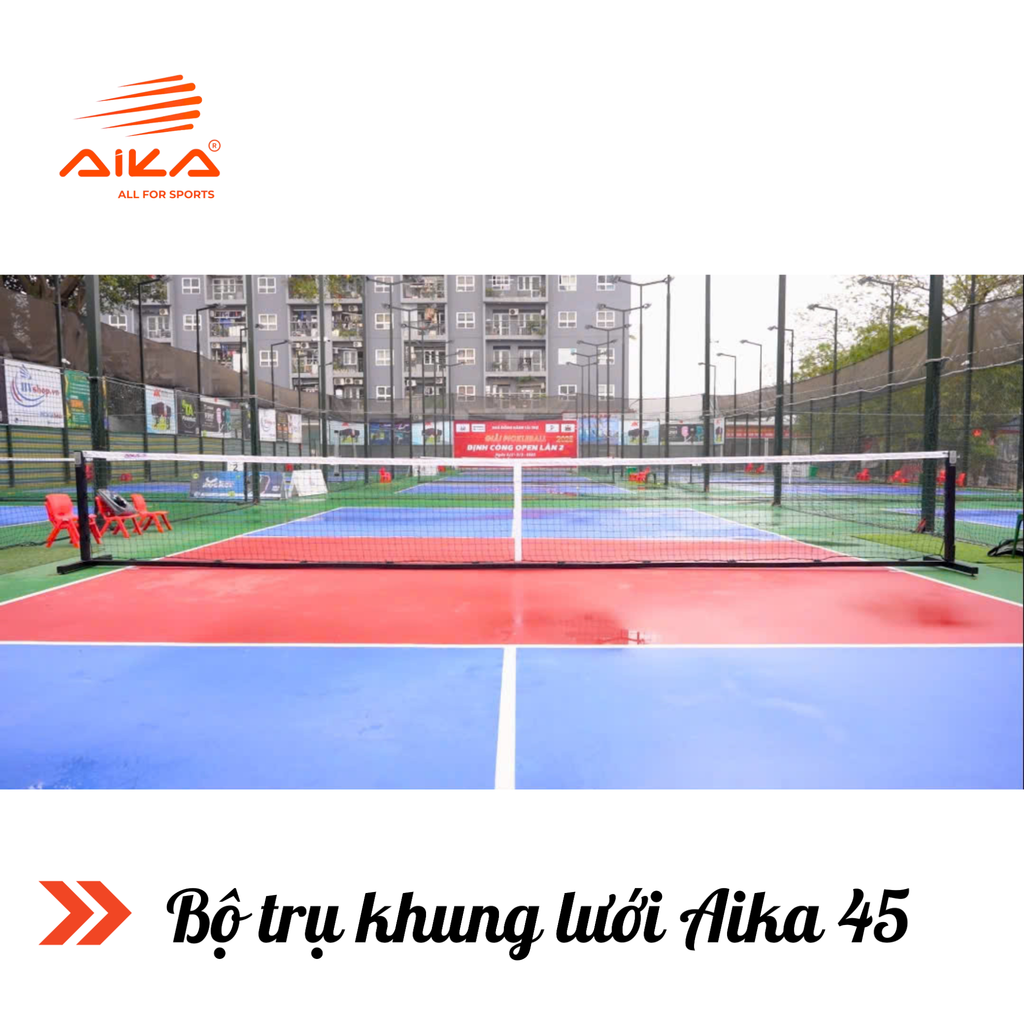 Bộ Trụ Khung Và Lưới Aika 45