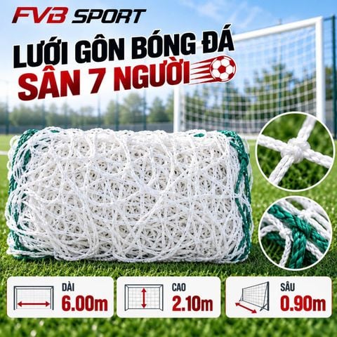Lưới Gôn Bóng Đá Sân 7 Người FVB Sport – Cước Cao Cấp Chống Thấm, Siêu Bền (6m x 2.1m x 0.9m)