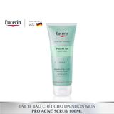  Gel Tẩy Tế Bào Chết Cho Da Mụn EUCERIN Pro Ace Solution Scrub 100ml 