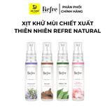  Xịt Khử Mùi Chiết Xuất Thiên Nhiên Refre Natural 30ml 