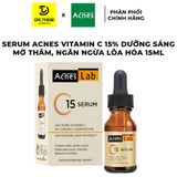 Serum Acnes Lab C15 Serum Vitamin C 15% Dưỡng Sáng Mờ Thâm, Ngăn Ngừa Lão Hóa 15ml 