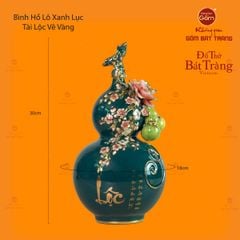 Bình Hồ Lô Xanh Lục Đắp Nổi Vẽ Vàng Tài Lộc