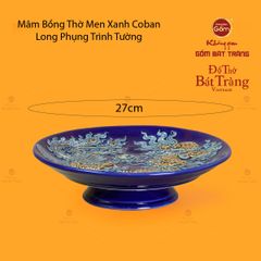 Mâm Bồng Thờ Men Xanh Coban Họa Tiết Long Phụng Trình Tường