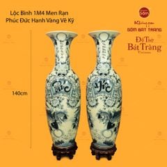 Lộc Bình 1M4 Men Rạn Hanh Vàng Phúc Đức Vẽ Kỹ