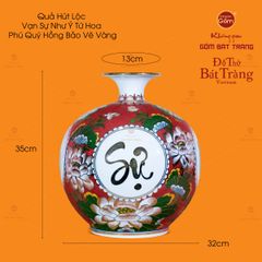Bình Hút Lộc Vạn Sự Như Ý Tứ Hoa Phú Quý Hồng Bảo Vẽ Vàng