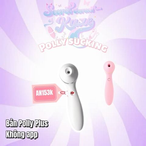 Polly máy hút đỉnh cao AN153K