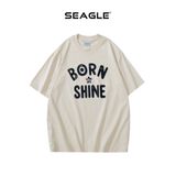  Áo Thun Oversize BORN TO SHINE Nam Nữ SEAGLE - TS004 