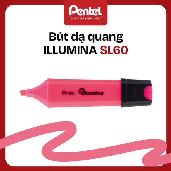 Bút Nhớ Dòng Pentel SL60 Illumina – Bút Highlight Dạ Quang Cao Cấp, Nhanh Khô, Không Lem