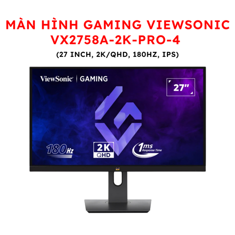 Màn hình Gaming Viewsonic VX2758A-2K-PRO-4 (27 inch, 2K/QHD, 180Hz, IPS)
