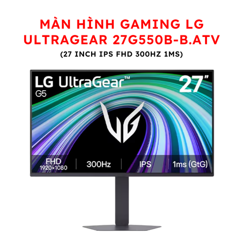Màn hình Gaming LG UltraGear 27G550B-B.ATV (27 inch IPS FHD 300Hz 1ms)