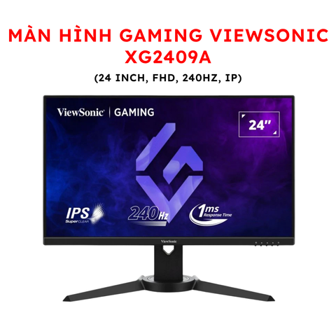 Màn hình Gaming Viewsonic XG2409A (24 inch, FHD, 240Hz, IP)