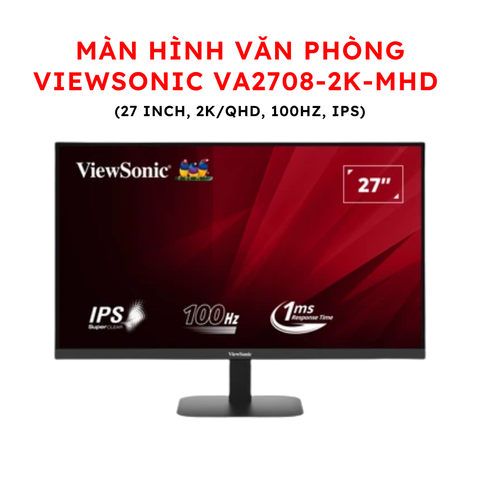 Màn hình Văn phòng Viewsonic VA2708-2K-MHD (27 inch, 2K/QHD, 100Hz, IPS)