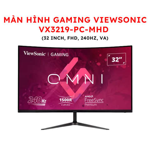 Màn hình Gaming Viewsonic VX3219-PC-MHD (32 inch, FHD, 240Hz, VA)